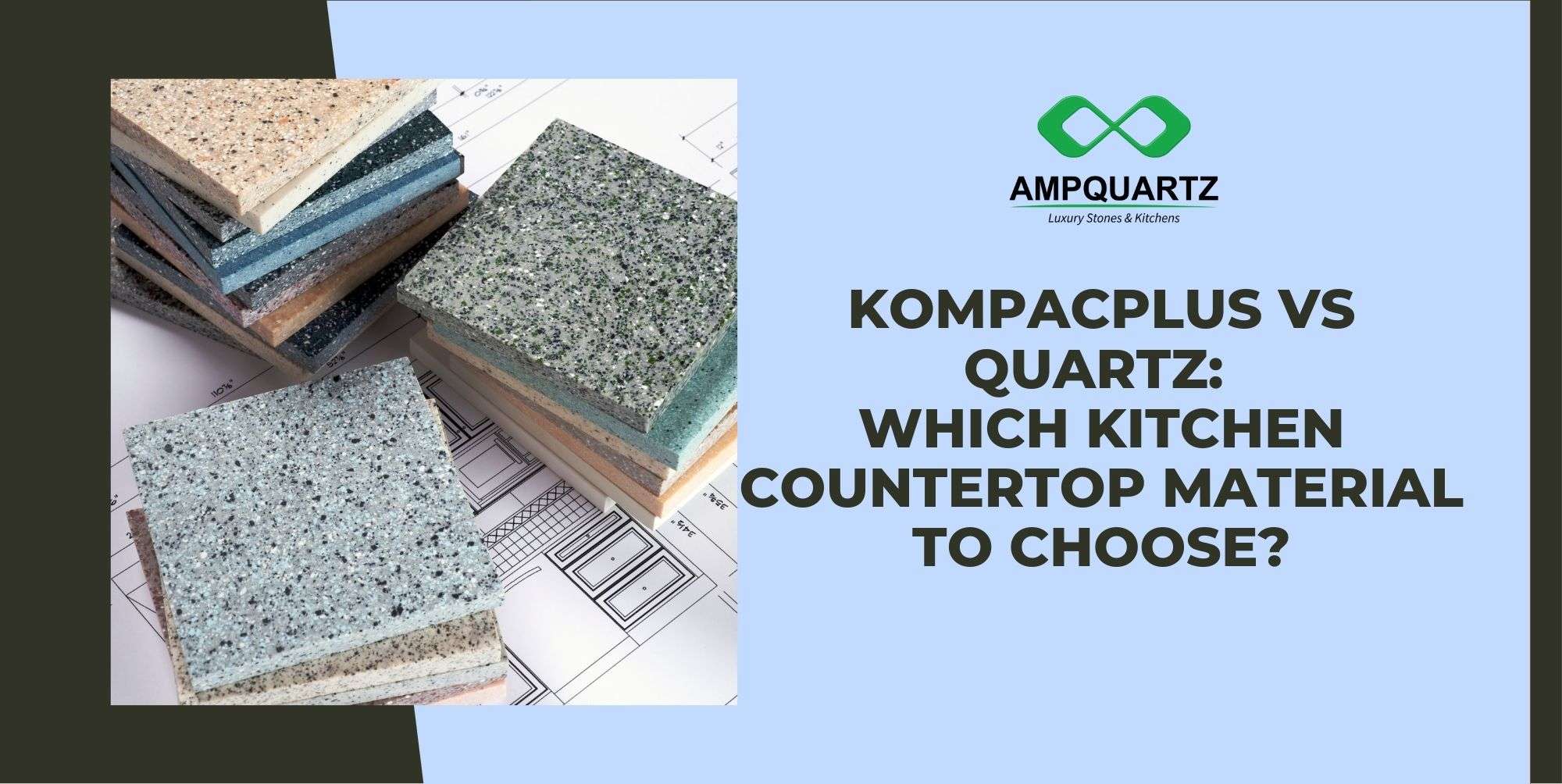 Quartz vs KompacPlus: Which Countertop Material To Choose