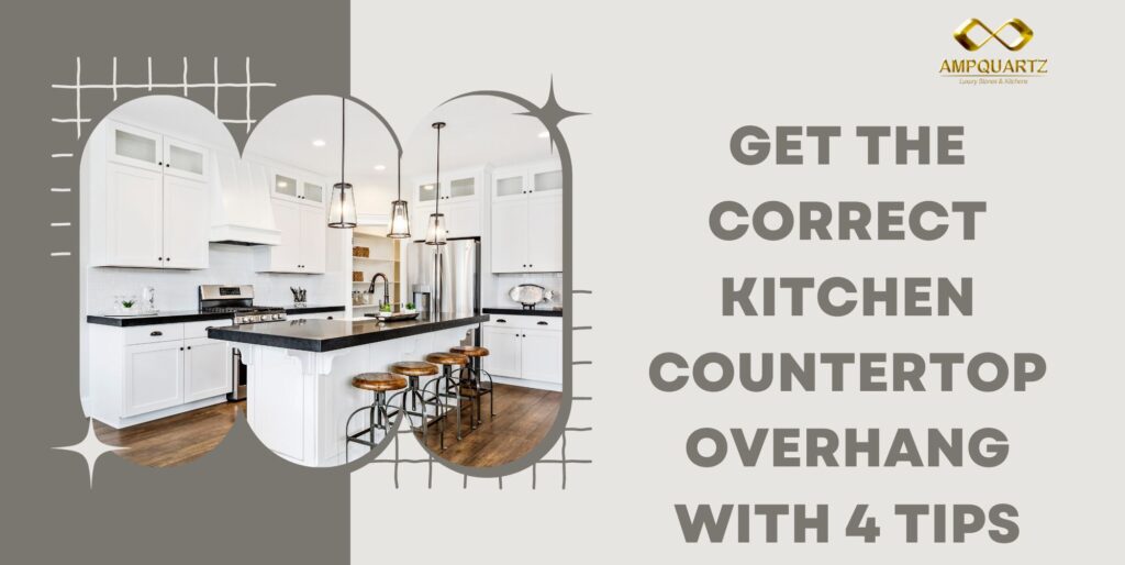 https://www.ampquartz.com/wp-content/uploads/2023/04/Get-The-Correct-Kitchen-Countertop-Overhang-With-4-Tips-1024x514.jpg